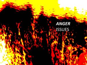 ANGER ISSUES