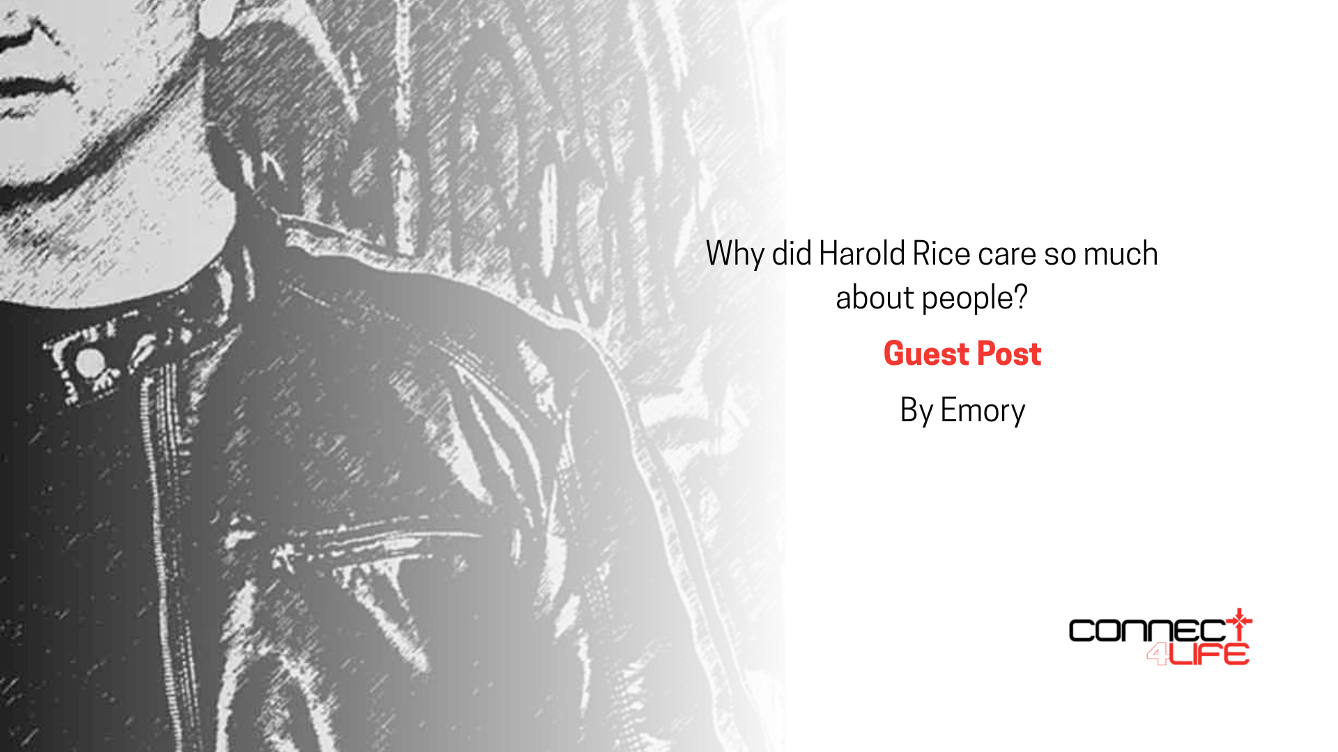 Why did Harold Rice care so much about people?