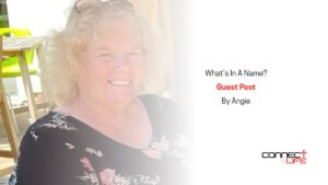 Sharing Stories angie, what's in a name Connect4Life C4L