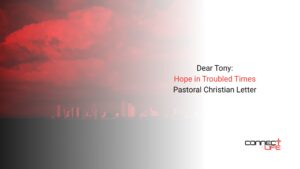 dear tony pastoral letter hope in troubled times