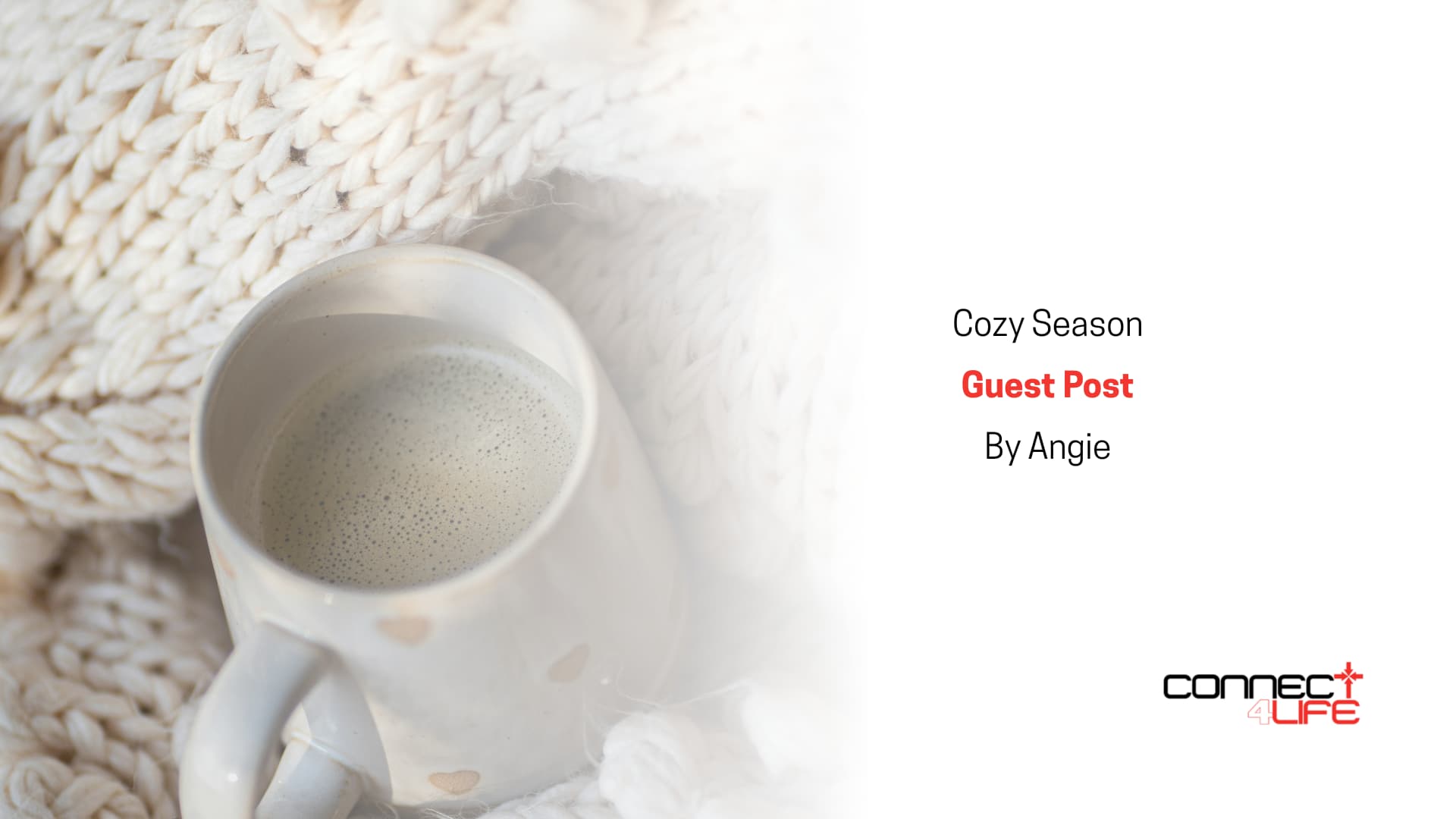 cozy season sharing stories guest post connect4life